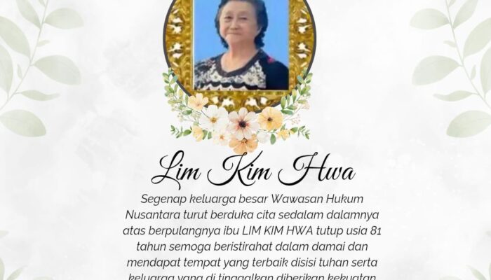 Dewan Penasehat Sun Law & Partners Law Firm Jakarta, Prof. Gunawan Nachwari S.H.M.H Menyampaikan Belasungkawa Berpulangnya Ibu LIM Kim WHA