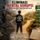 Eliminasi Mental Korupsi Meskipun Hidup Tidak Baik-Baik Saja