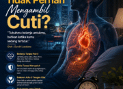 Mengapa Tubuh Tidak Pernah Mengambil Cuti?