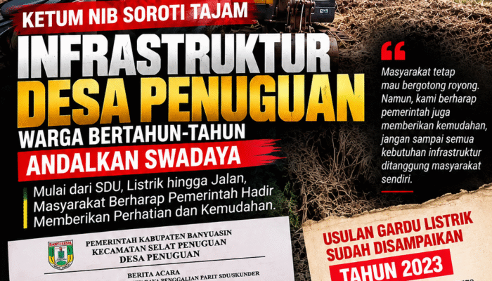 Ketum NIB Soroti Infrastruktur TSM Jalan Mobil Desa Penuguan, Warga Bertahun-tahun Andalkan Swadaya