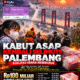 KABUT ASAP KEMBALI SELIMUTI PALEMBANG, KARHUTLA SUMSEL JADI UJIAN BESAR